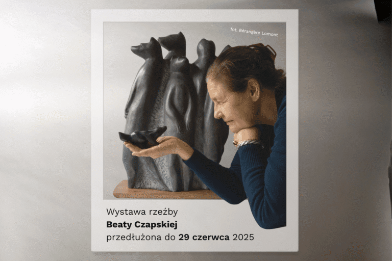 Exhibition of Beata Czapska's sculptures - extended!