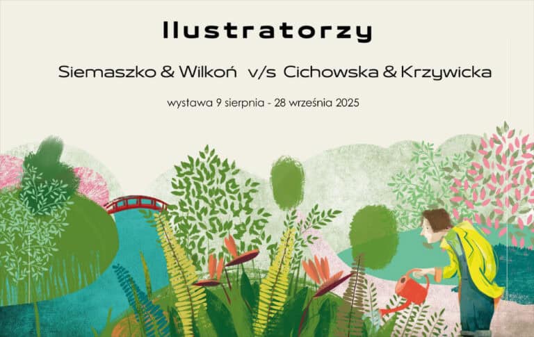 Exhibition "Illustrators: Siemaszko & Wilkoń versus Cichowska & Krzywicka".