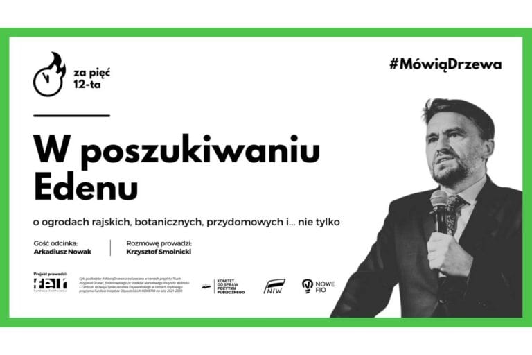 W&nbsp;poszukiwaniu Edenu – o&nbsp;ogrodach rajskich i&nbsp;współczesnej ochronie przyrody