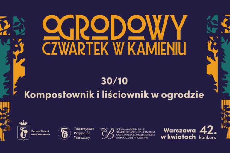 Wraz z „Warszawą w kwiatach” zapraszamy na warsztaty • Kompostownik i liściownik w ogrodzie